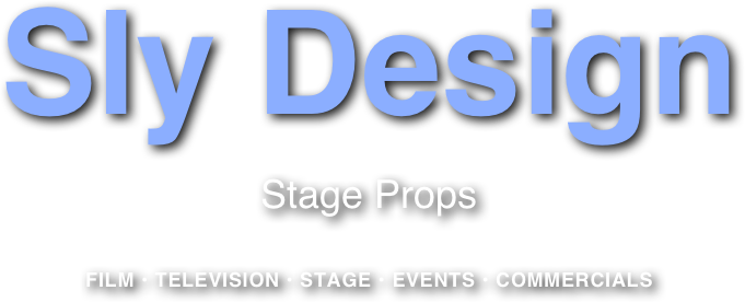 Sly Design
Stage Props


FILM • TELEVISION • STAGE • EVENTS • COMMERCIALS